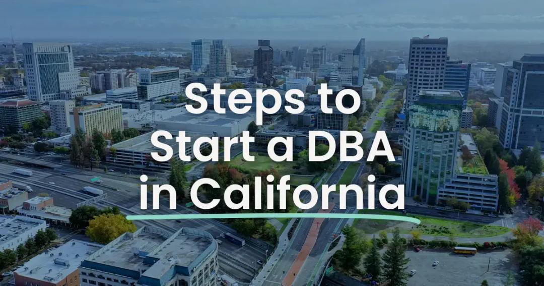 Aerial view of a cityscape with text overlay reading "steps to start a dba in california".